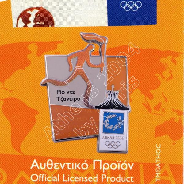 #04-167-023 Torch relay international route pictogram city Rio De Janeiro Athens 2004 olympic pin