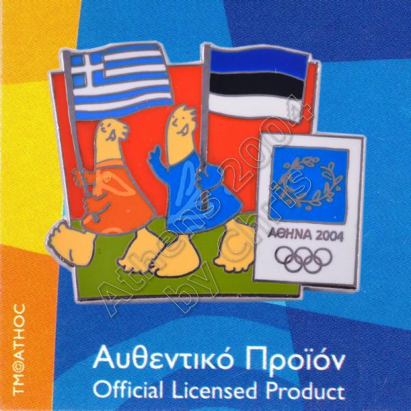 03-043-019 Estonian Greek flags with mascot olympic pin Athens 2004